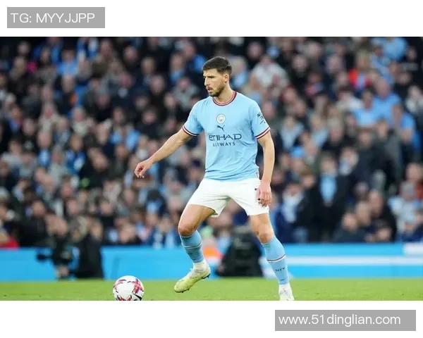 鲁本迪亚斯在曼城的崛起与未来展望:从防线核心到球队领袖的成长之路